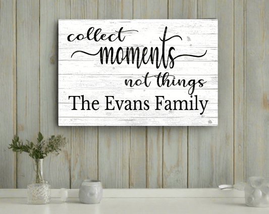 Collect Moments Not Things Family Name Sign Custom Farmhouse Style Décor