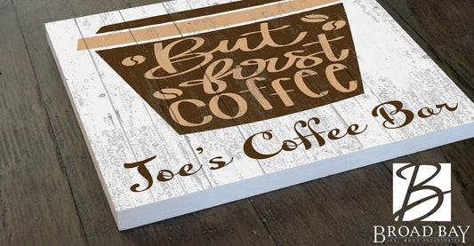 Custom But First Coffee Sign - Solid Wood - Personalized