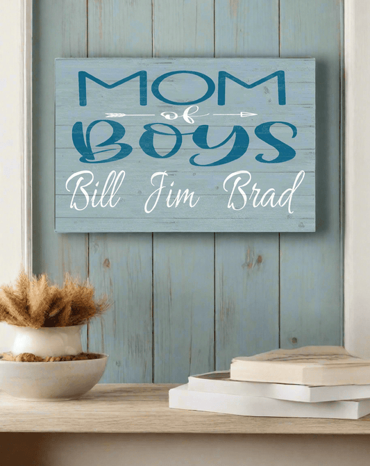 Custom Mom of Boys Sign with Names - Solid Wood