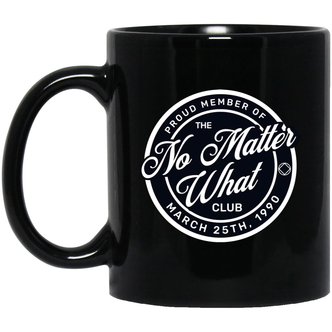 Custom Recovery Coffee Mug | Inspiring Sobriety | No Matter What Club