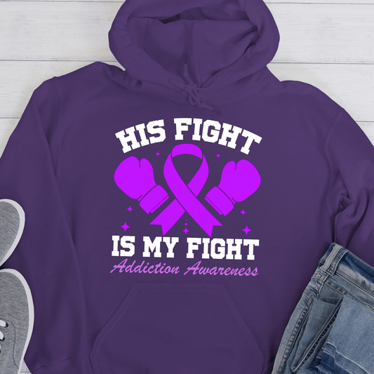 Custom Recovery Hoodie | Inspiring Sobriety | His Fight Is My Fight