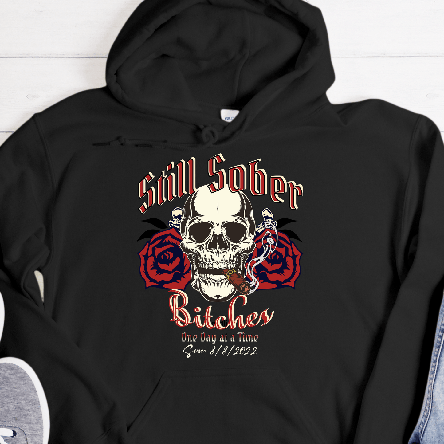 Custom Recovery Hoodie | Inspiring Sobriety | Still Sober Bitches