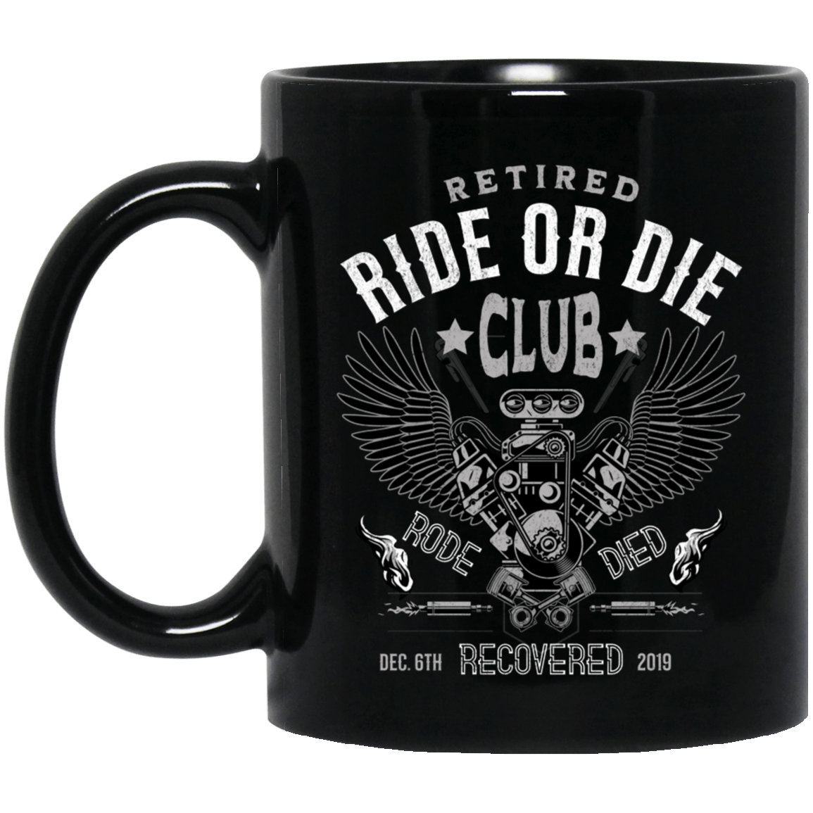 Custom Recovery Mug | Inspiring Sobriety | Retired Ride or Die Club