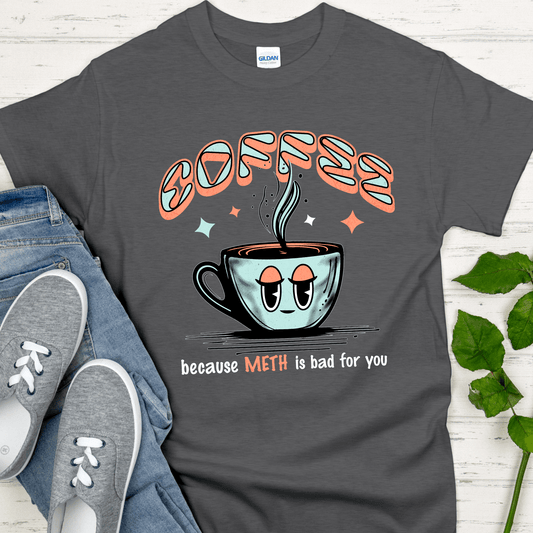 Custom Recovery T-Shirt | Inspiring Sobriety | Coffee Because (DOC) Is Bad For You