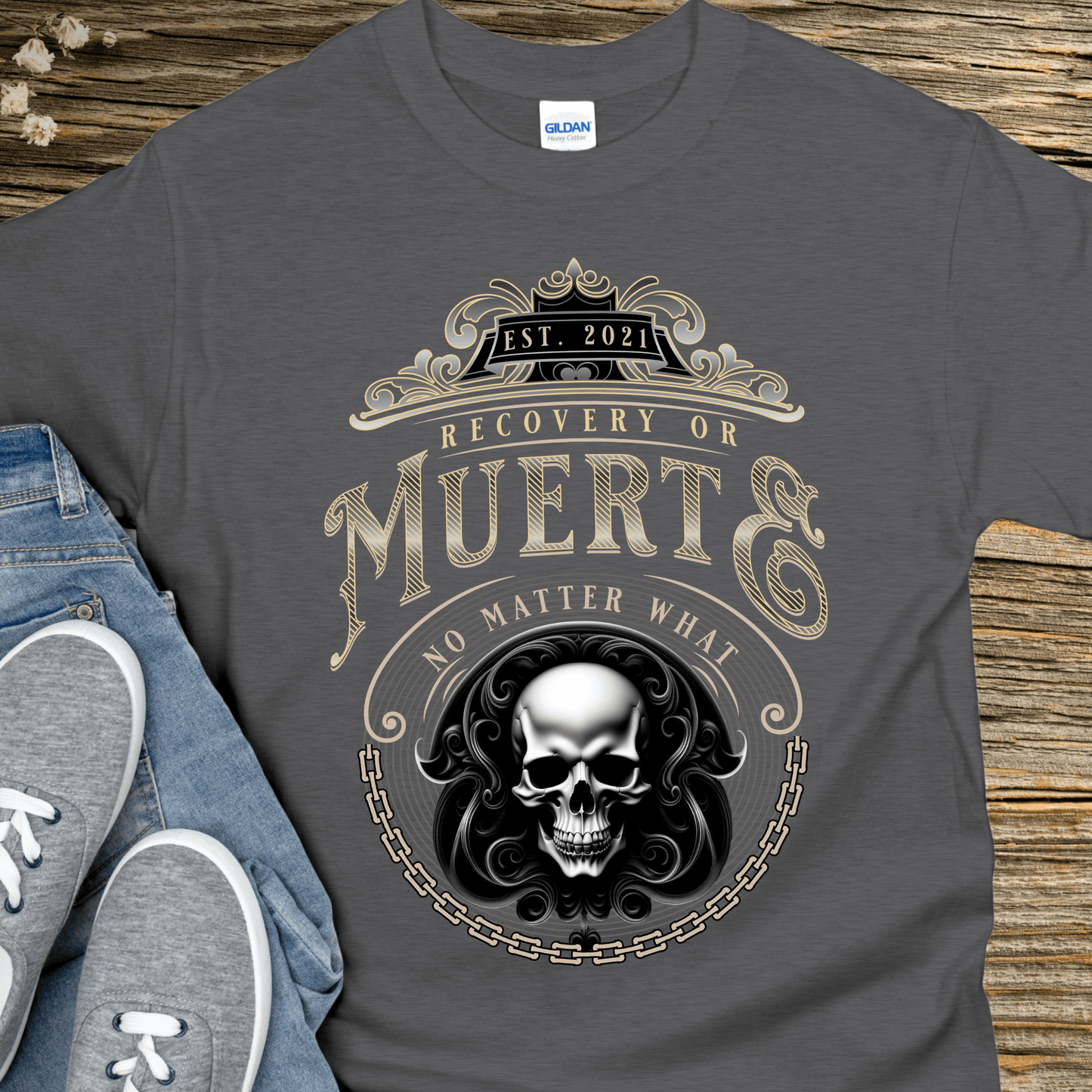 Custom Recovery T-Shirt | Inspiring Sobriety | Recovery or Muerte