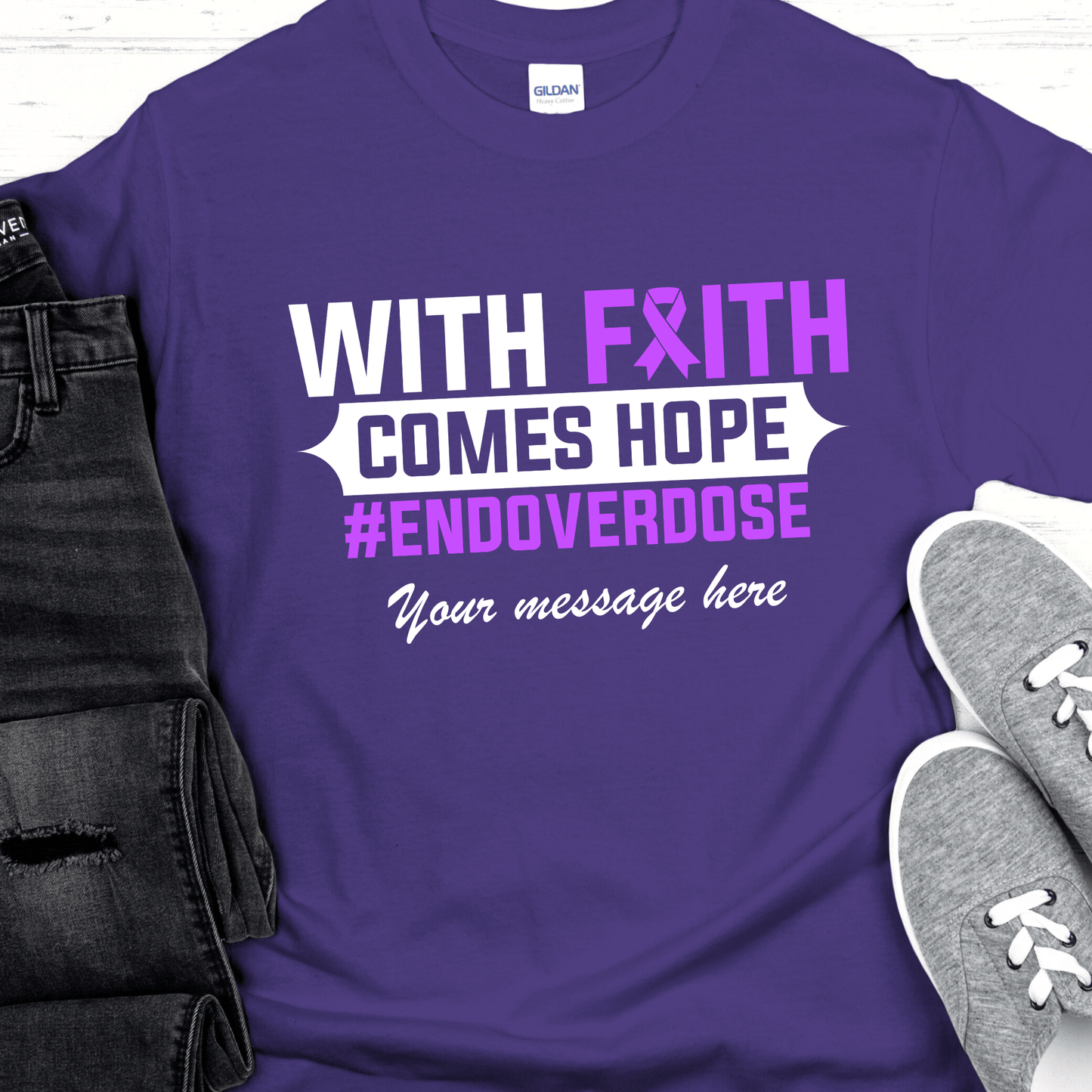 Custom Recovery T-Shirt | Inspiring Sobriety | With Faith Comes Hope - End Overdose