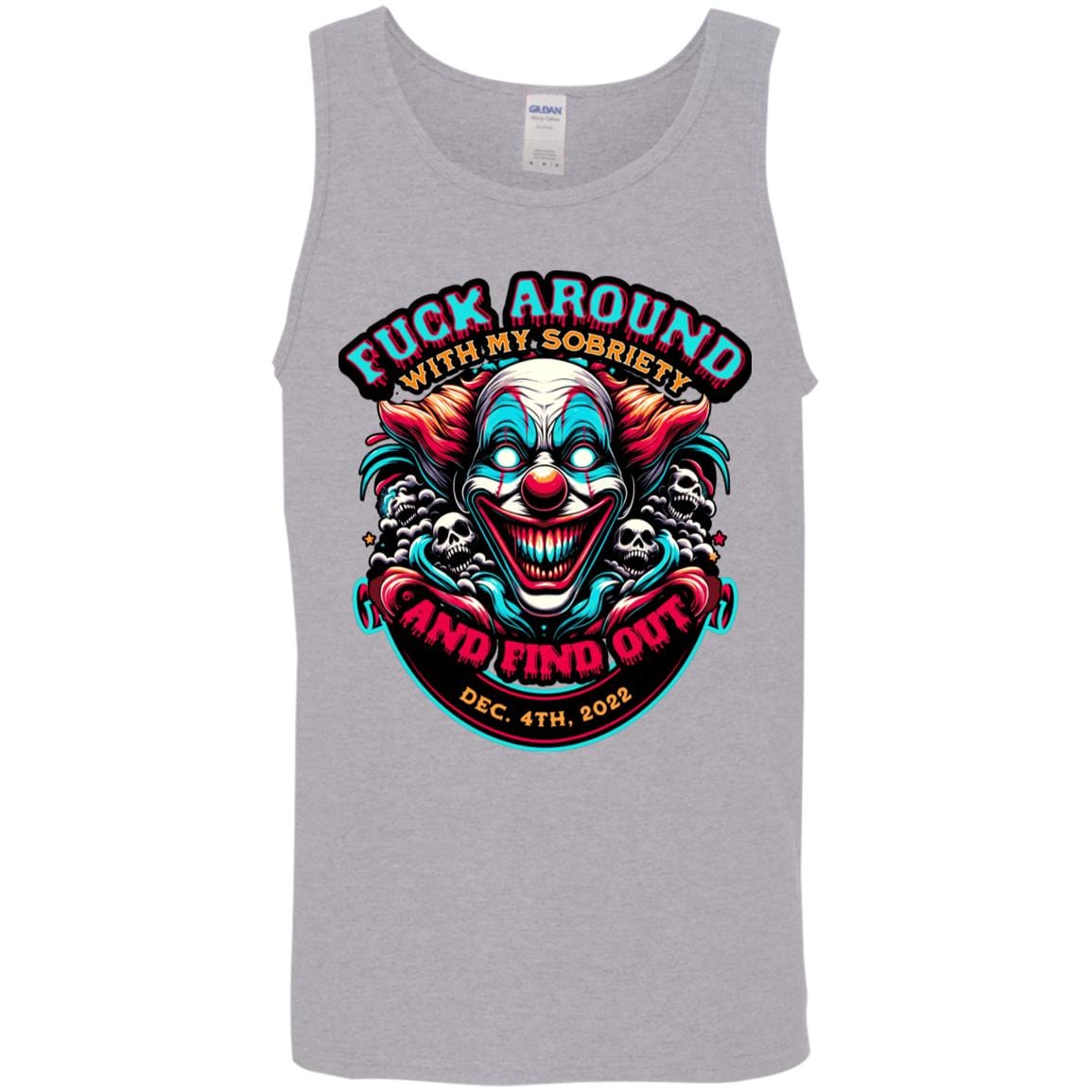 Custom Recovery Unisex Tank | Inspiring Sobriety | F#CK Around Find Out