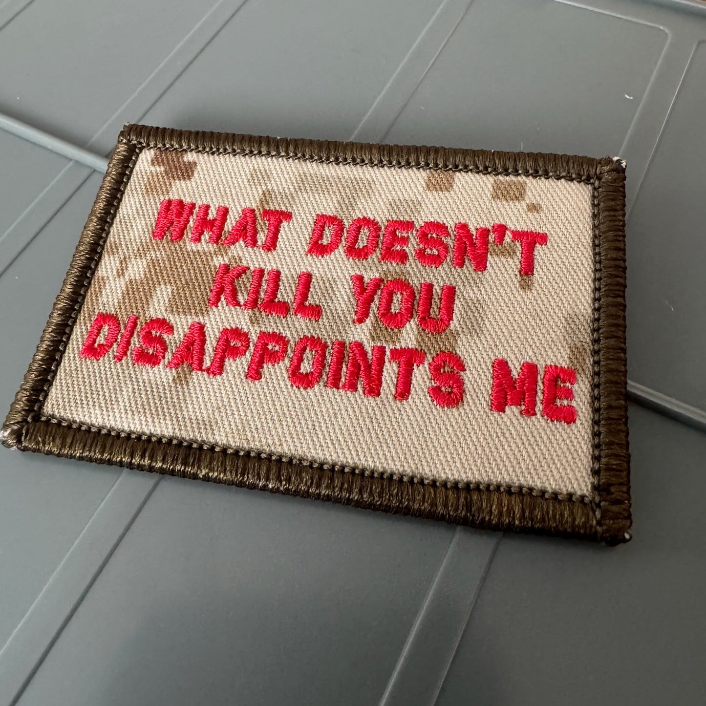 As Seen on Socials - What Doesn't Kill You Disappoints Me - 2x3 Patch - Marpat Desert w/Red