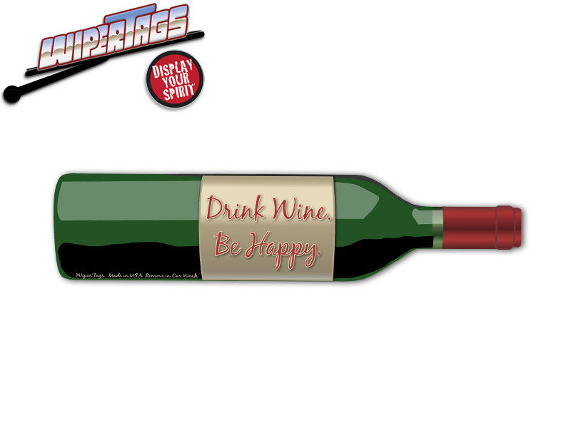 Drink Wine Be Happy Bottle WiperTags