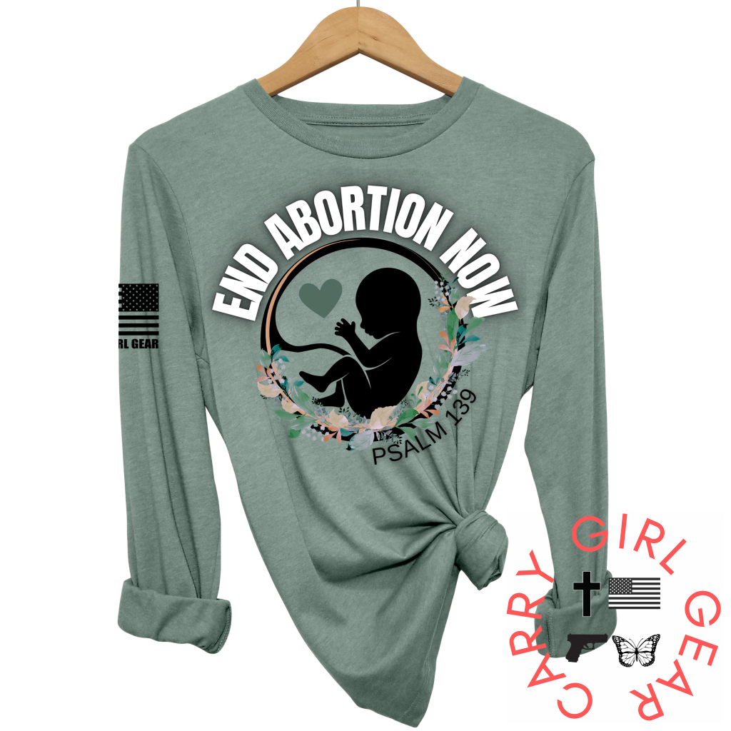 END ABORTION NOW Long Sleeve