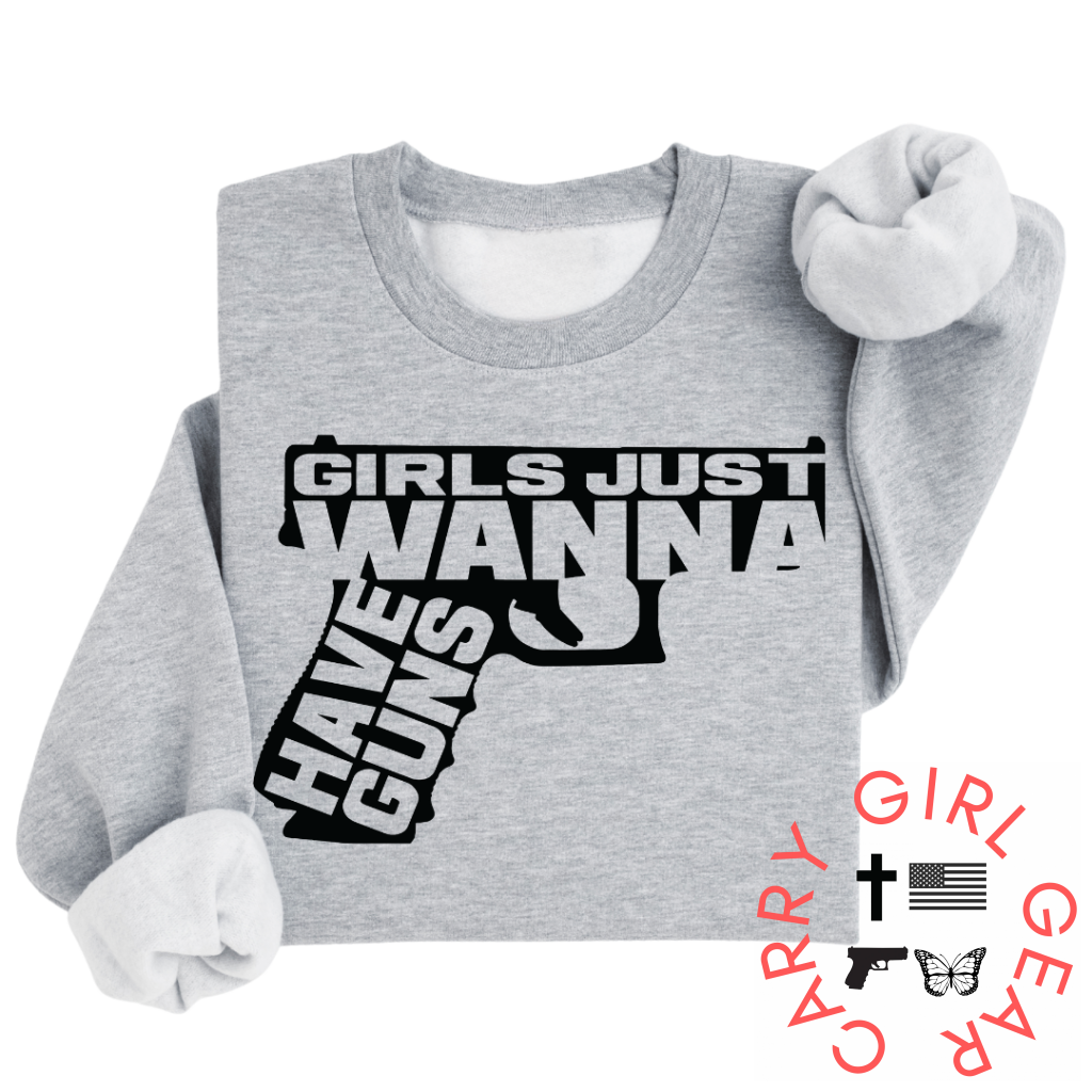 GIRLS JUST WANNA SWEATSHIRT