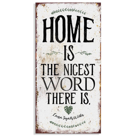 Home Is The Nicest Word There Is - Canvas