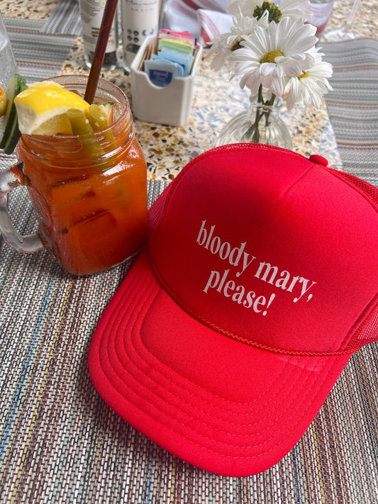 Bloody Mary Please Trucker Hat