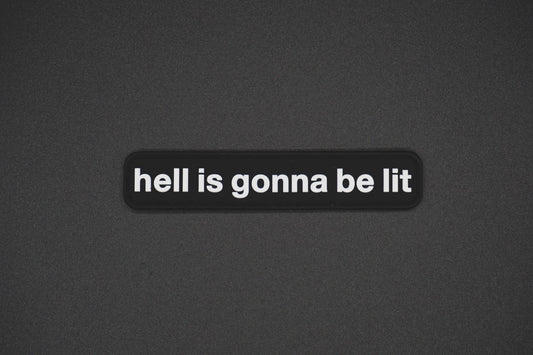 Hell Is Gonna Be Lit Morale Patch