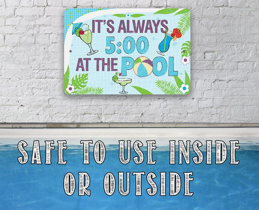 It's 5 O'Clock At The Pool - Metal Sign