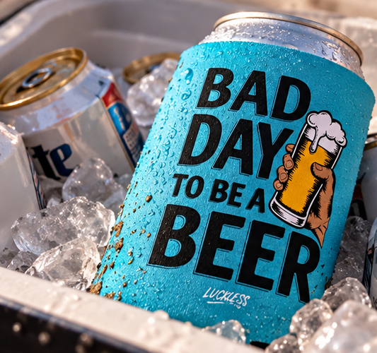 Bad Day to be a Beer Koozie