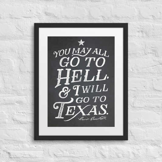 I Will Go To Texas Davy Crockett Quote Framed Print