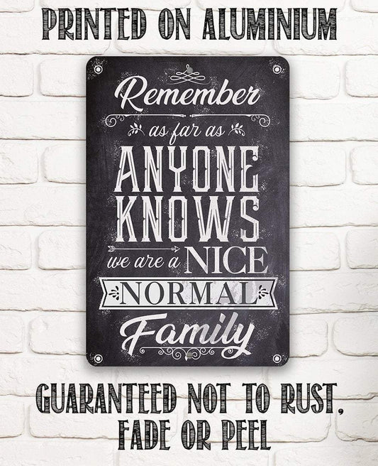 Nice Normal Family - Metal Sign