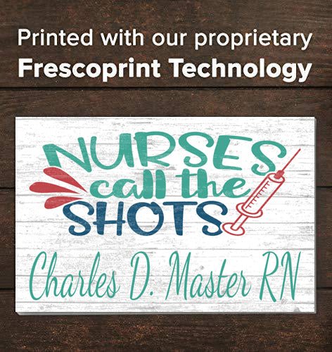 Nurses Call The Shots Sign - Custom Nurse Gift Idea