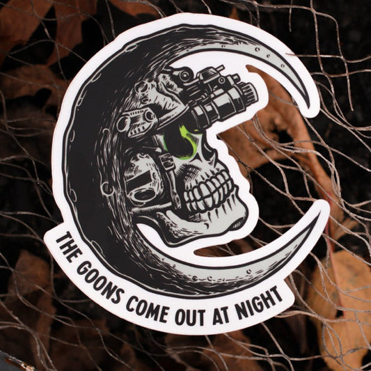 Goons Come Out At Night Sticker