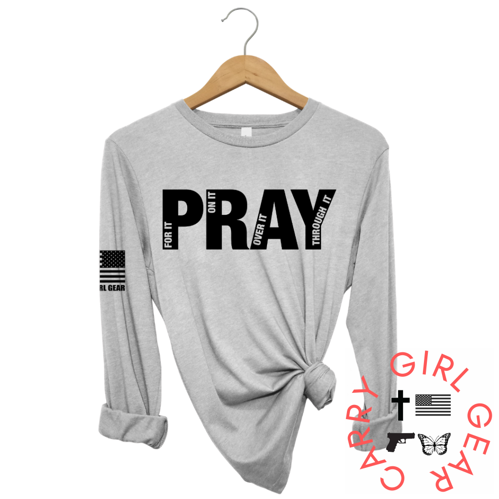 PRAY FOR IT Long Sleeve