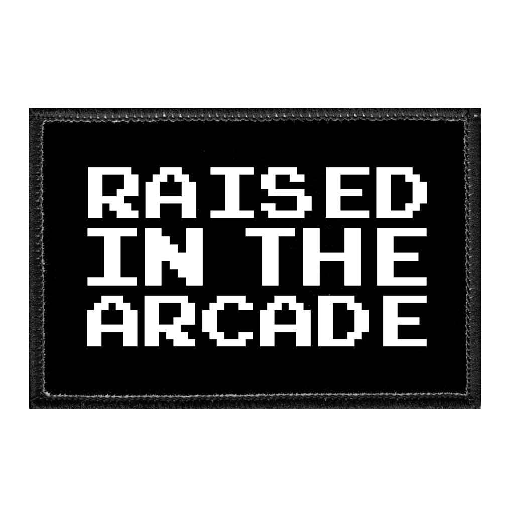 Raised In The Arcade - Removable Patch