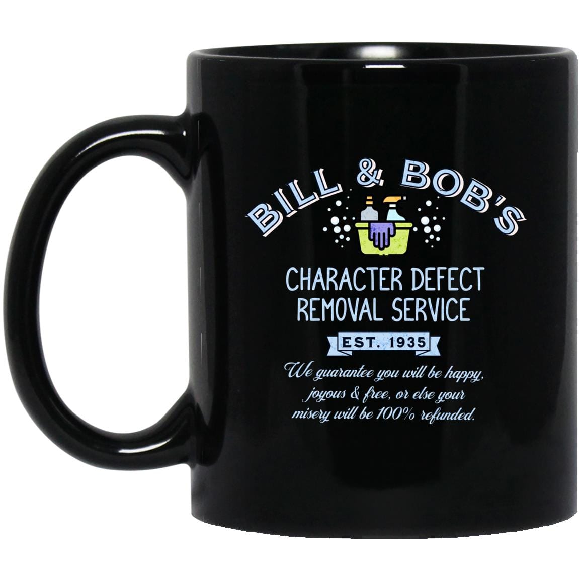 Recovery Coffee Mug | Inspiring Sobriety | Bill & Bob's Character Defect Removal Service