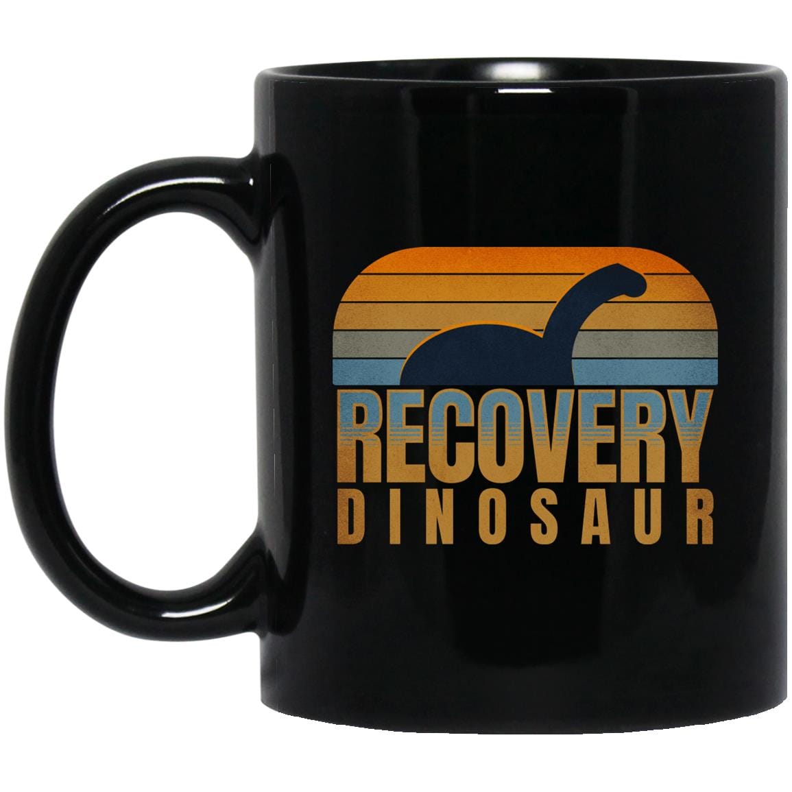 Recovery Coffee Mug | Inspiring Sobriety | Recovery Dinosaur