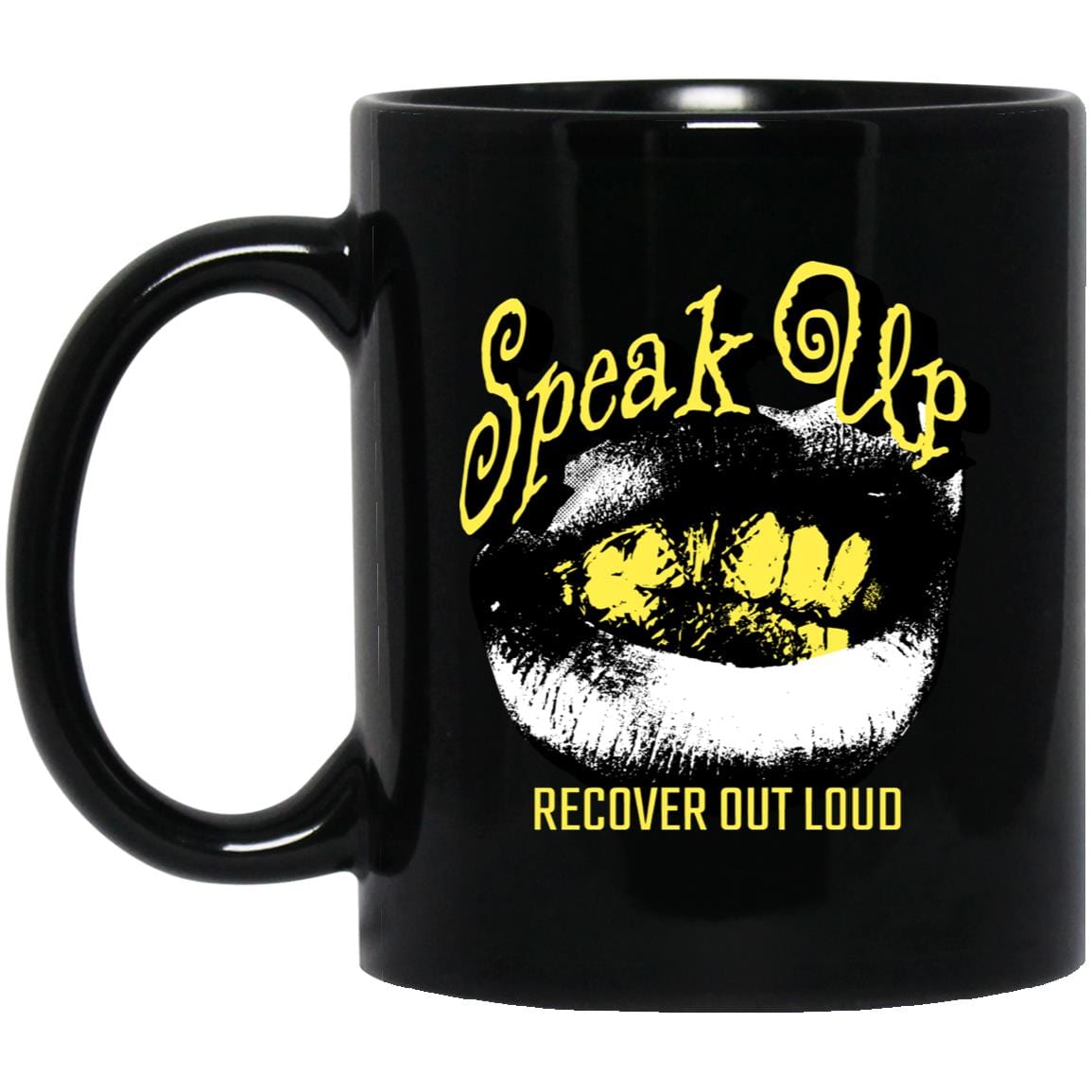 Recovery Coffee Mug | Inspiring Sobriety | Speak Up, Recover Out Loud