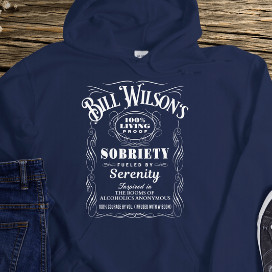 Recovery Hoodie | Inspiring Sobriety | Bill Wilson's 100% Living Proof Sobriety