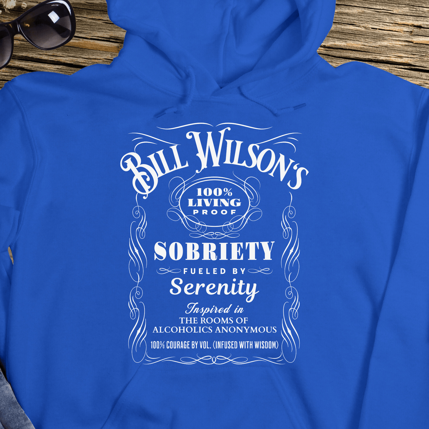 Recovery Hoodie | Inspiring Sobriety | Bill Wilson's 100% Living Proof Sobriety