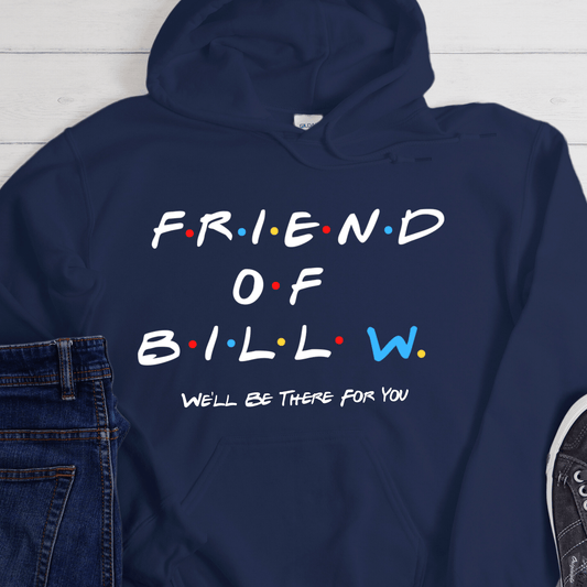 Recovery Hoodie | Inspiring Sobriety | Friends of Bill W.
