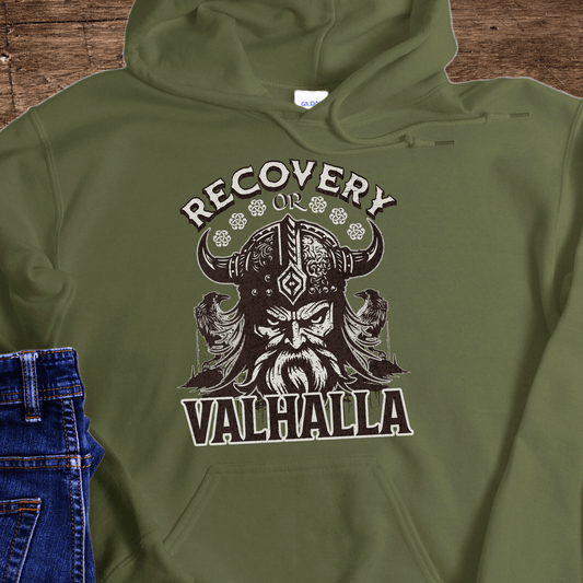 Recovery Hoodie | Inspiring Sobriety | Recovery or Valhalla