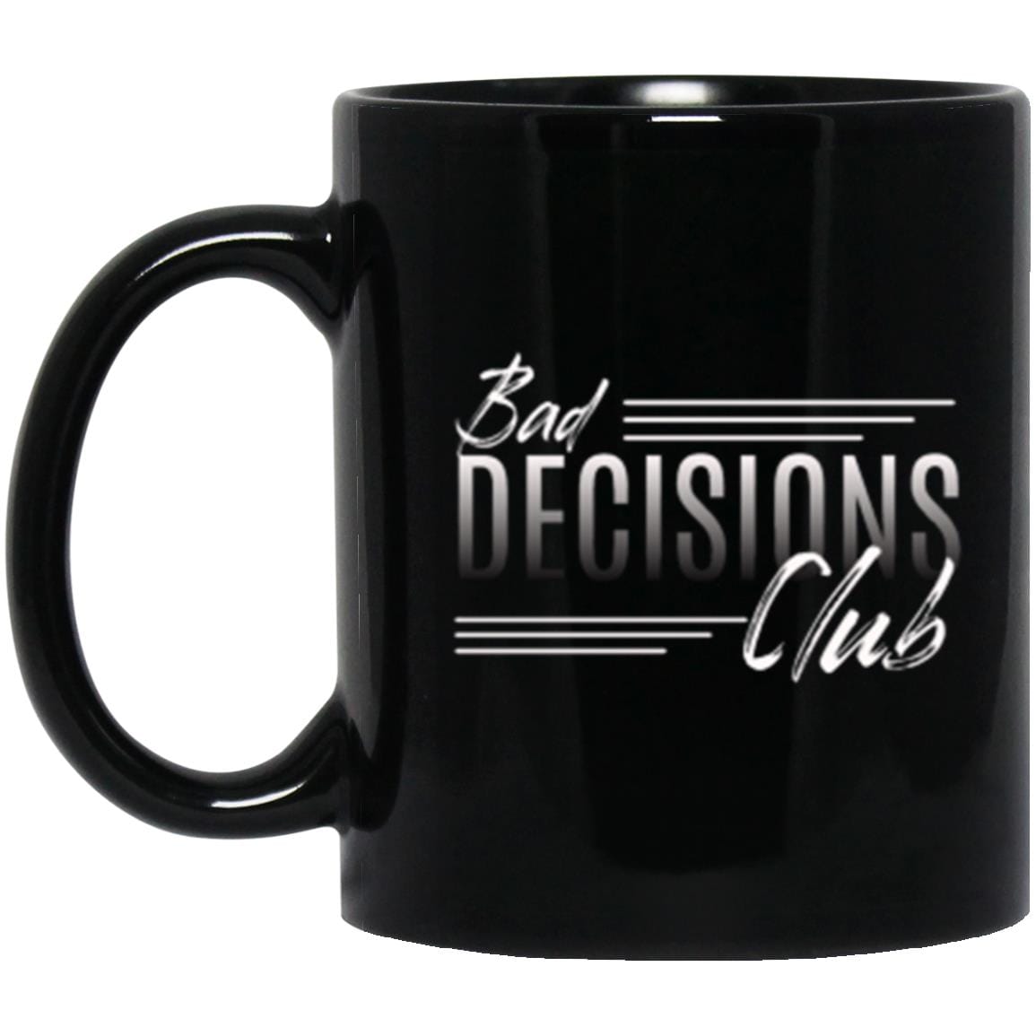 Recovery Mug | Inspiring Sobriety | Bad Decisions Club