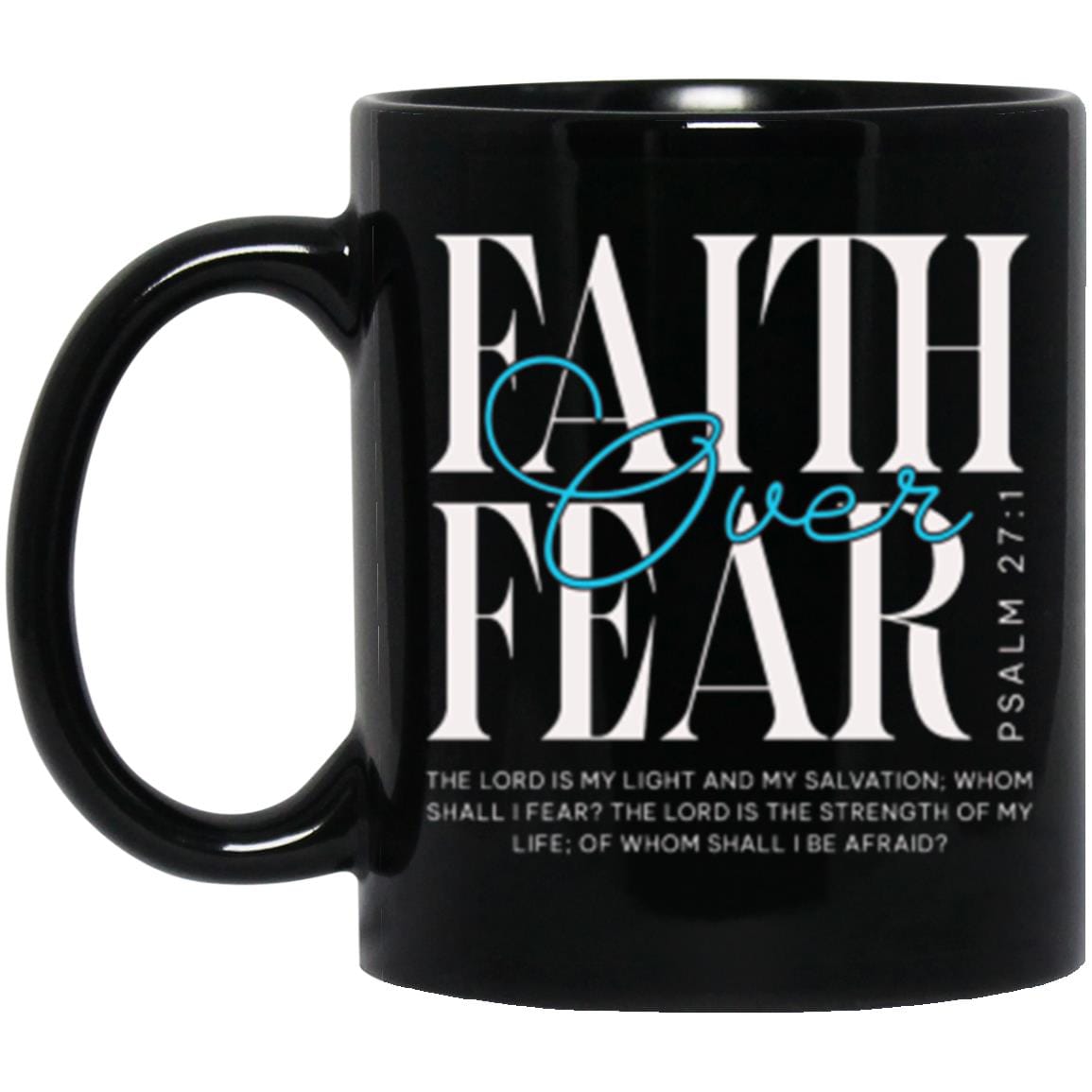 Recovery Mug | Inspiring Sobriety | Faith Over Fear Psalm 27:1