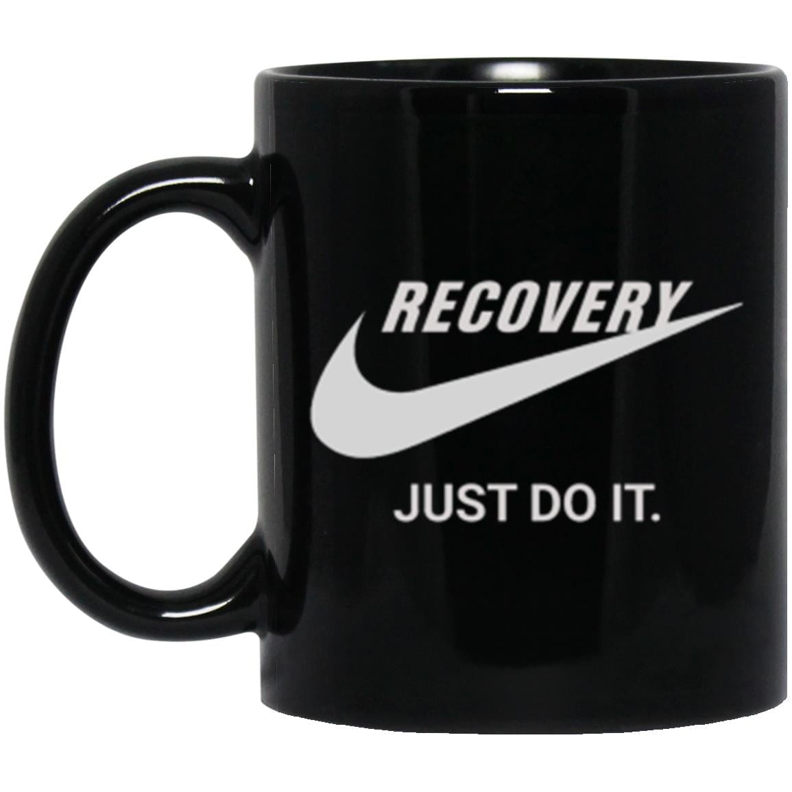 Recovery Mug | Inspiring Sobriety | Recovery - Just Do It