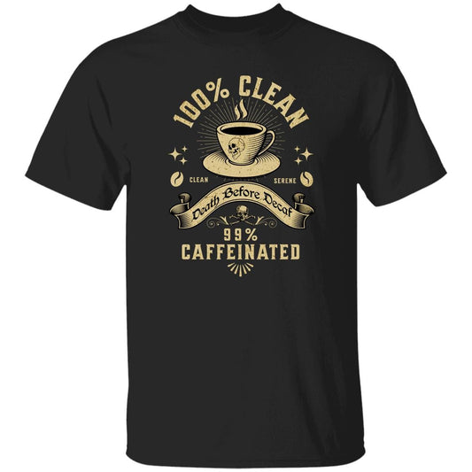 Recovery T-Shirt | Inspiring Sobriety | 100% Clean 99% Caffeinated