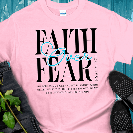 Recovery T-Shirt | Inspiring Sobriety | Faith Over Fear Psalm 27:1