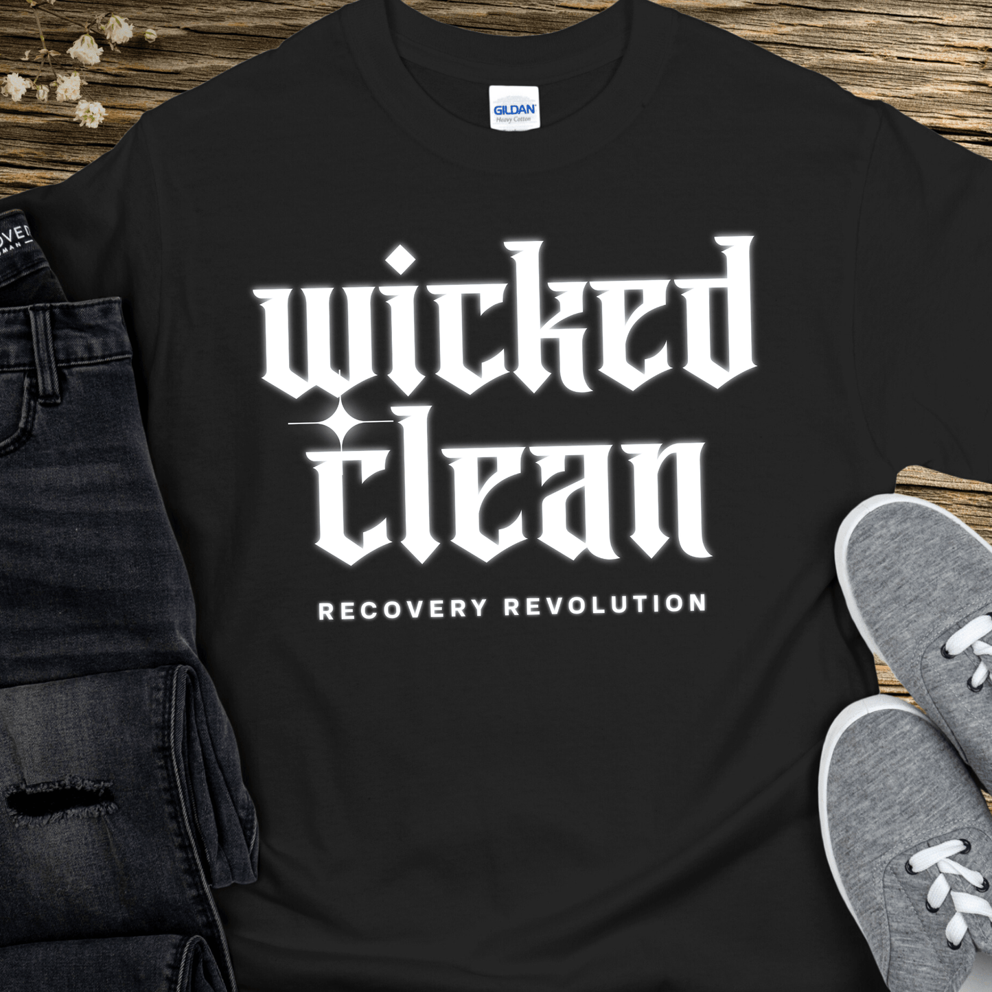 Recovery T-Shirt | Inspiring Sobriety | Wicked Clean