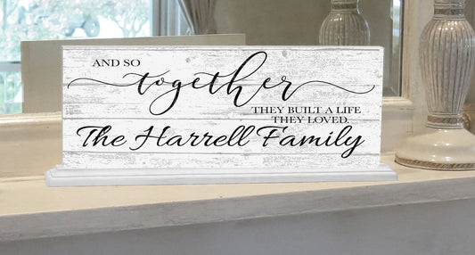 So Together They Built A Life They Loved Sign With Couple's Names