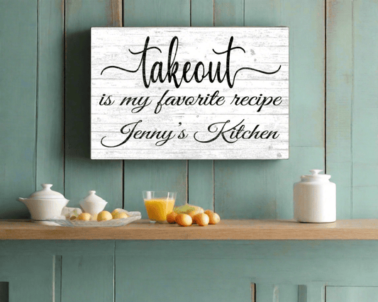 Takeout Is My Favorite Recipe Kitchen Sign with Personalized Name