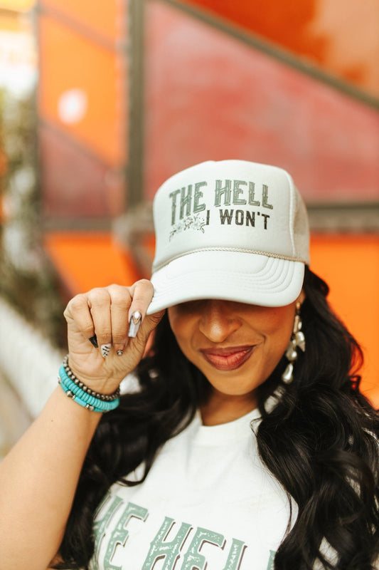 The Hell I Won't Trucker Hat