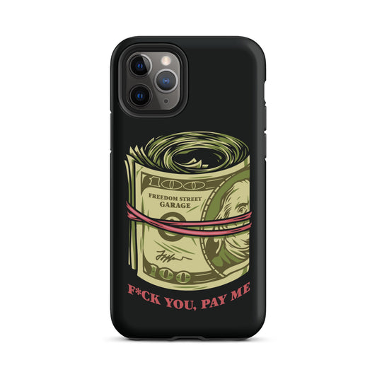 Pay Me Tough Case for iPhone®