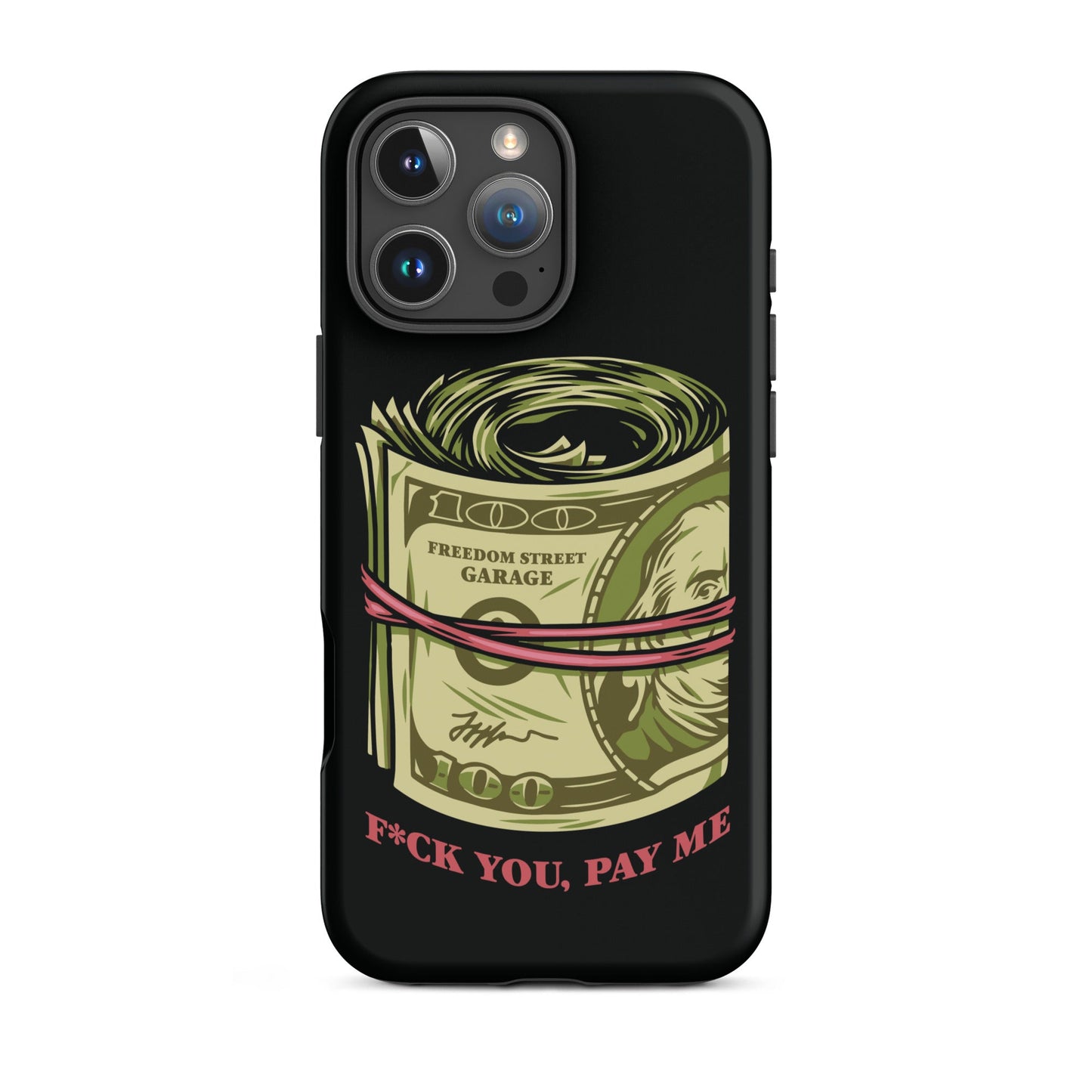 Pay Me Tough Case for iPhone®