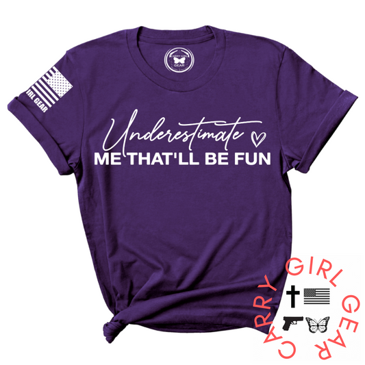UNDERESTIMATE ME TEE