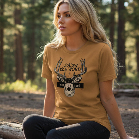 Follow the WORD Not the herd, Christian Deer T, 4 colors