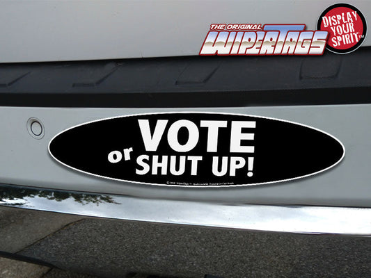 Vote or Shut Up WiperTags