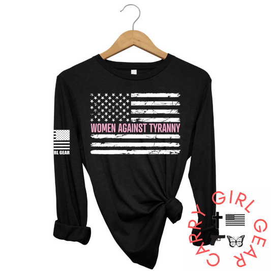 WOMEN AGAINST TYRANNY Long Sleeve