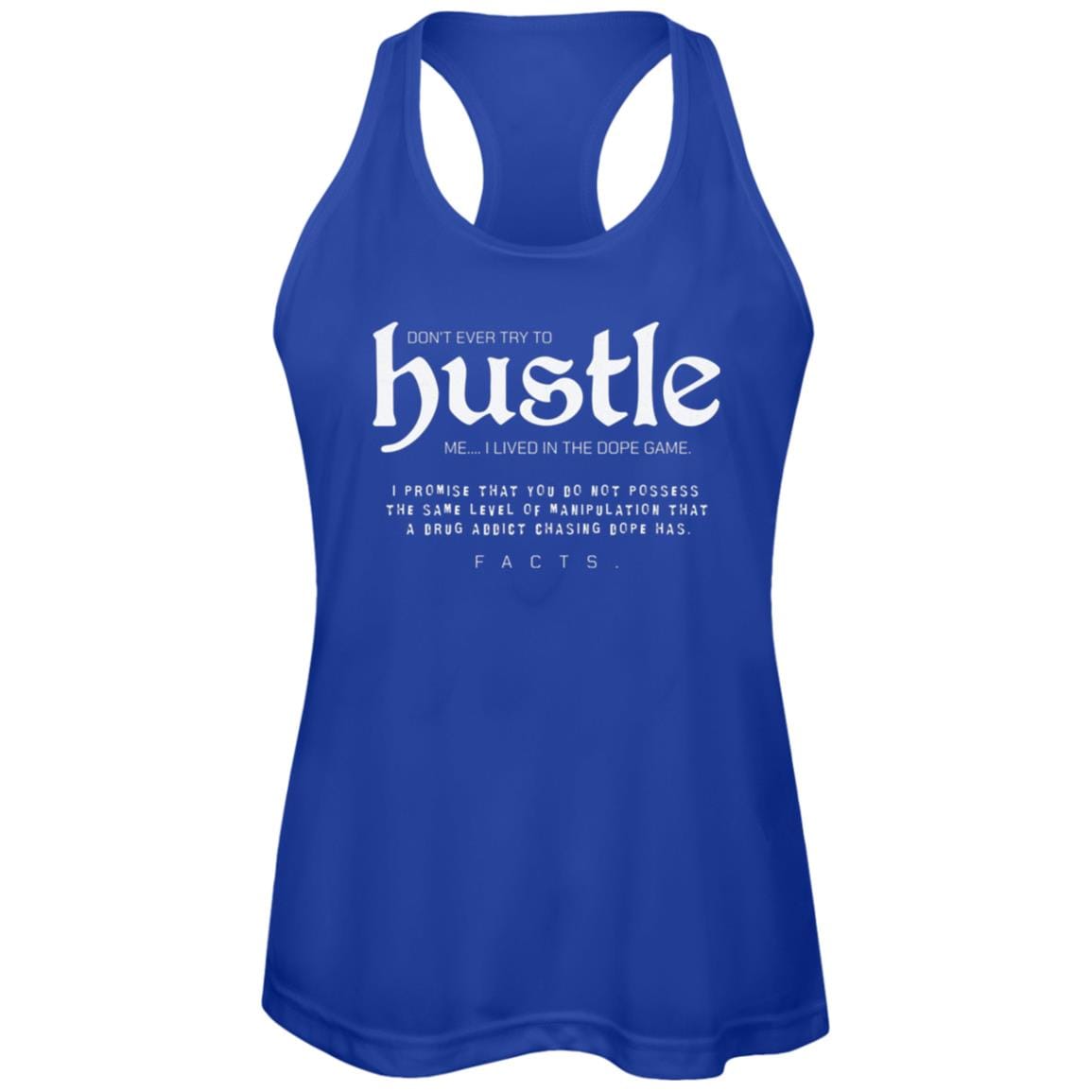 Womens Recovery Tank | Inspiring Sobriety | Don't Ever Try To Hustle Me