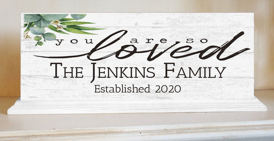 YOU ARE SO LOVED Family Name Established Sign